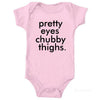 Pretty Eyes Chubby Thighs Onesie