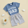 Strong Like Dad T-shirt & Shorts
