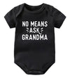 No Means Ask Grandma Onesie