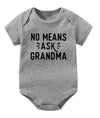 No Means Ask Grandma Onesie