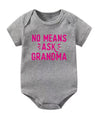 No Means Ask Grandma Onesie