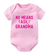 No Means Ask Grandma Onesie