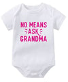 No Means Ask Grandma Onesie