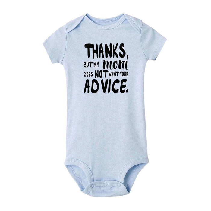 Thanks, But My Mom Does Not Want Your Advice Onesie
