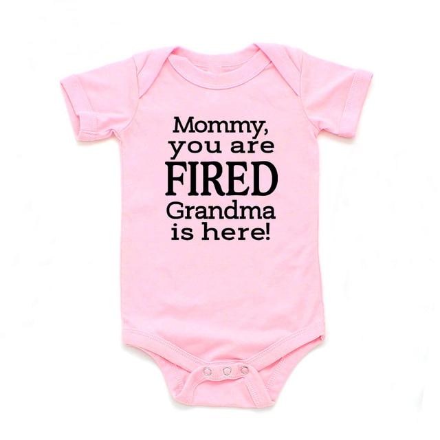 Mommy You Are Fired Grandma is Here Onesie